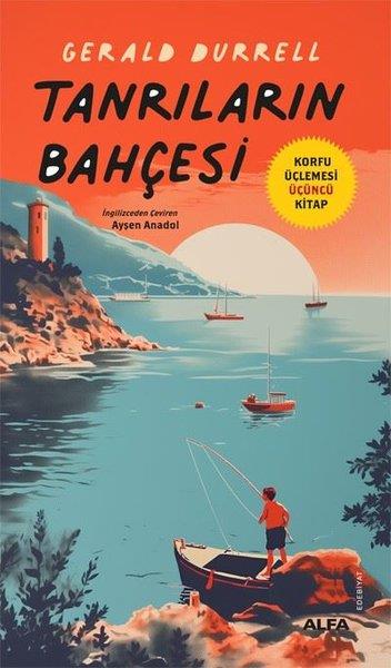 Gerald DurrellDünya RomanTanrıların Bahçesi - Korfu Üçlemesi Üçüncü Kitap