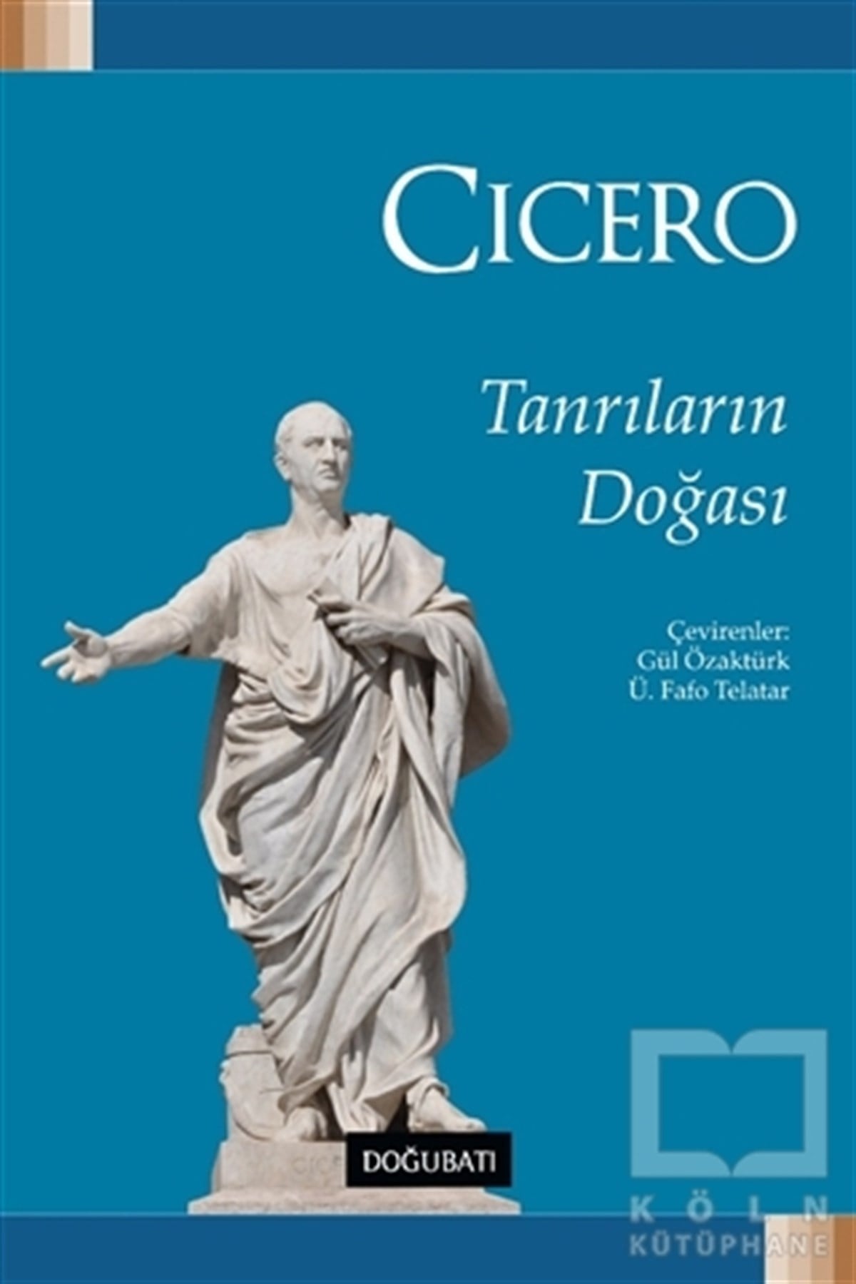 Marcus Tullius CiceroDin FelsefesiTanrıların Doğası