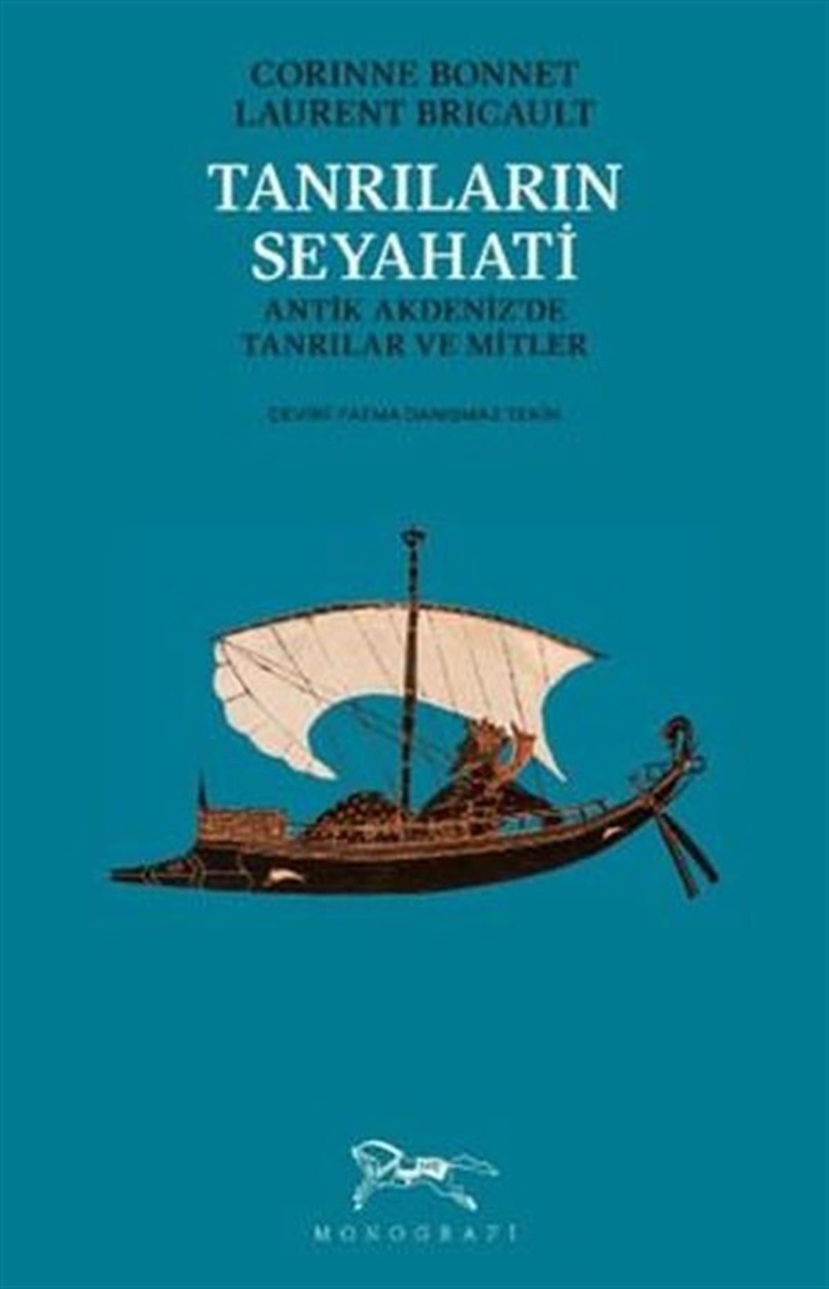 Corinne BonnetMitoloji EfsaneTanrıların Seyahati - Antik Akdeniz'de Tanrılar ve Mitler