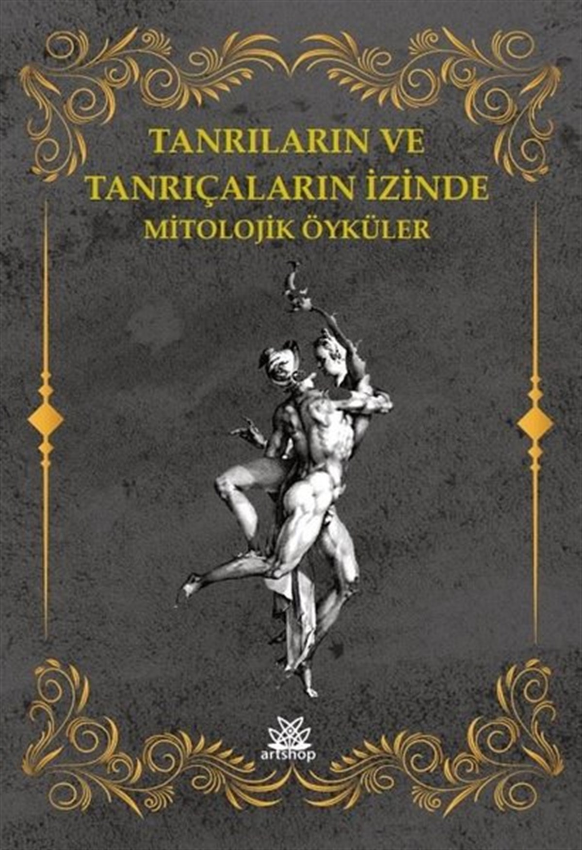 KolektifMitoloji EfsaneTanrıların ve Tanrıçaların İzinde Mitolojik Öyküler