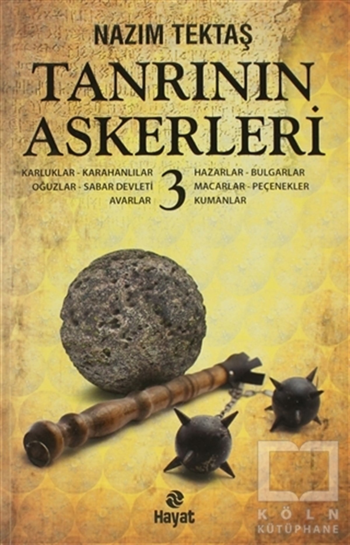 Nazım TektaşTürk Tarihi AraştırmalarıTanrının Askerleri - 3