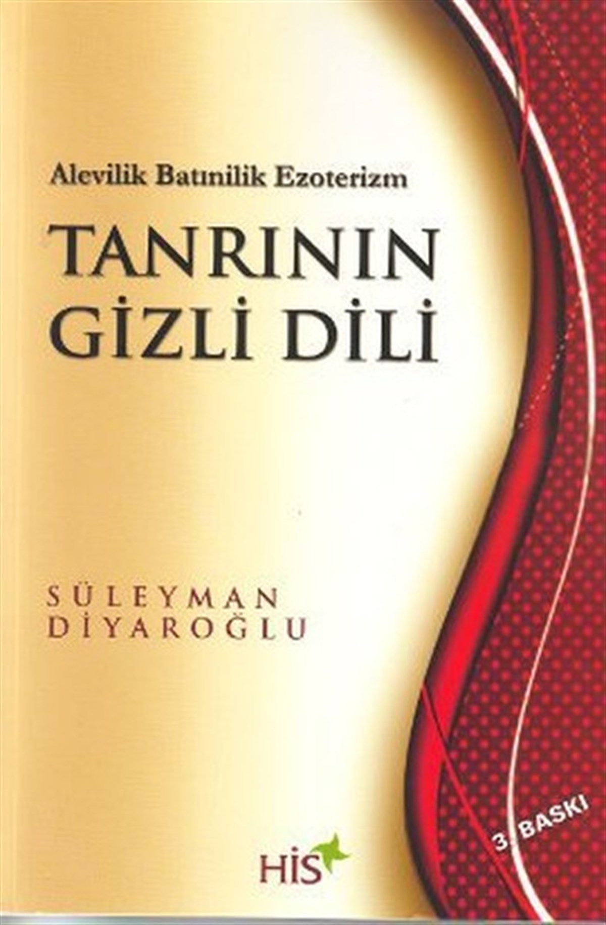 Süleyman DiyaroğluAlevilik & Bektaşilik KitaplarıTanrının Gizli Dili