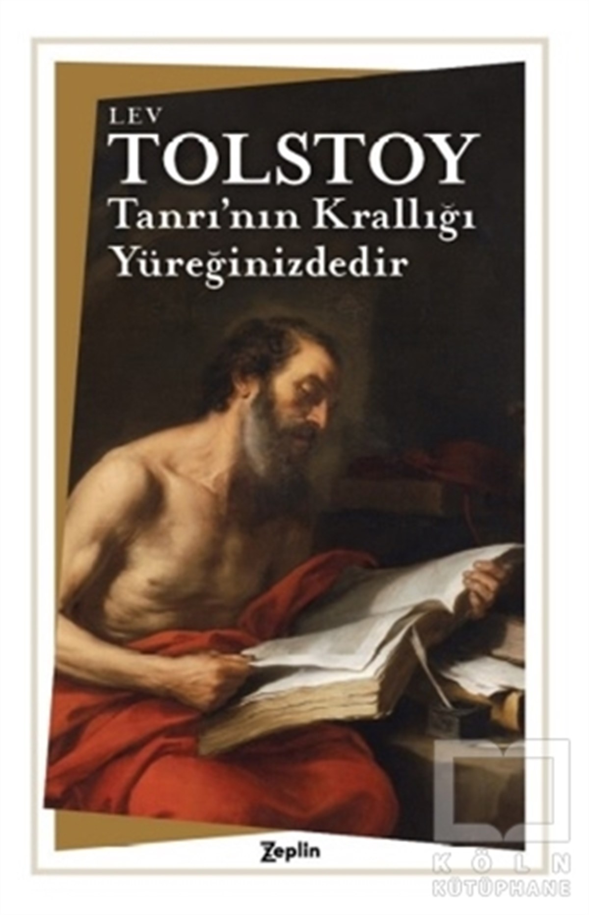 Lev Nikolayeviç TolstoyDiğerTanrı’nın Krallığı Yüreğinizdedir