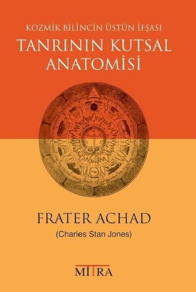 Frater AchadParapsikoloji KitaplarıTanrının Kutsal Anatomisi - Kozmik Bilincin Üstün İfşası
