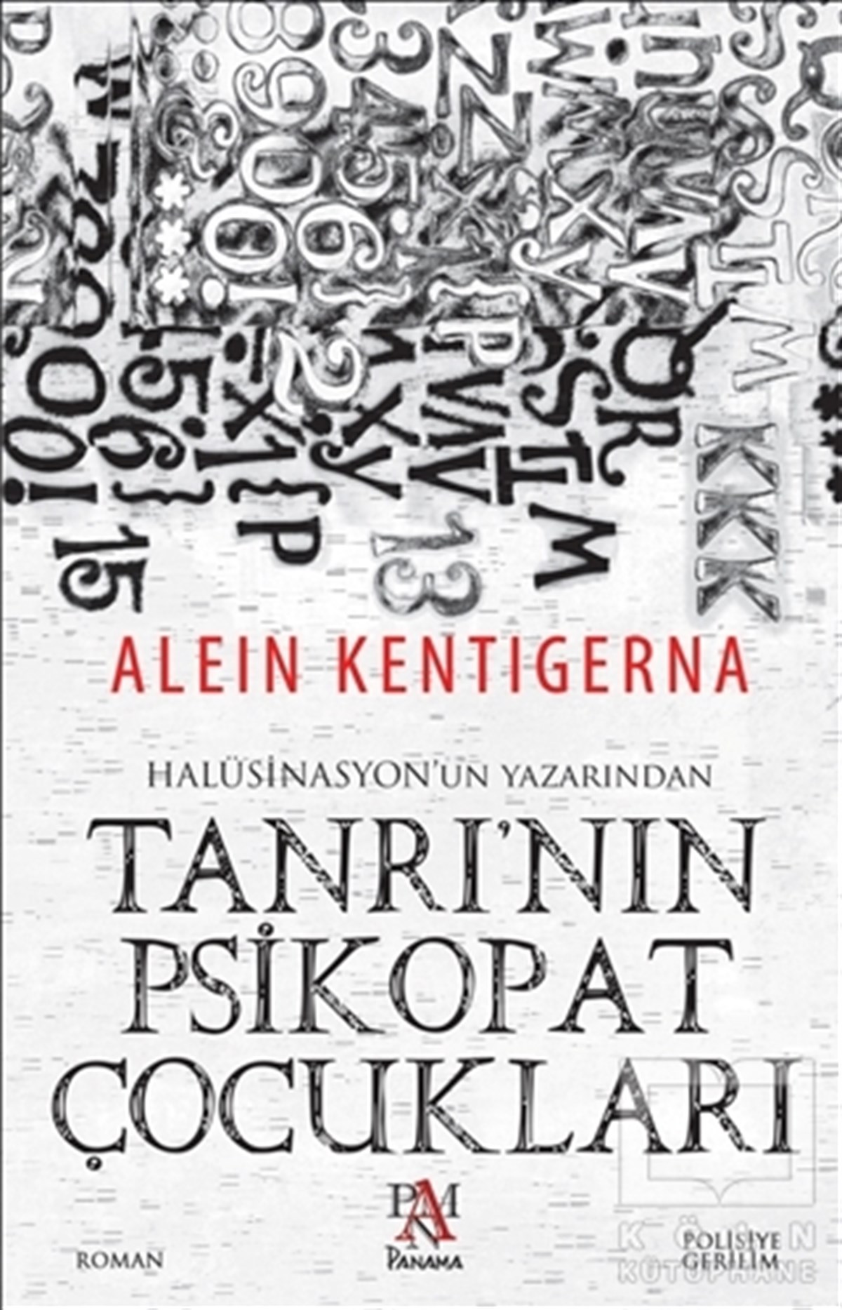 Alein KentigernaPolisiyeTanrı'nın Psikopat Çocukları