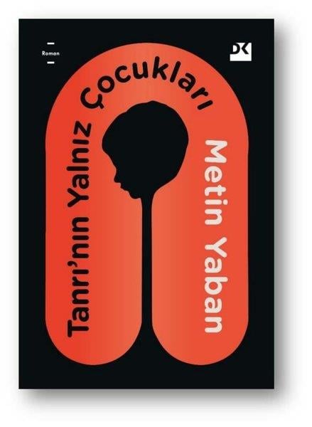 Metin YabanTürk RomaniTanrı'nın Yalnız Çocukları
