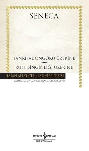 SenecaTarihi Biyografi ve Otobiyografi KitaplarıTanrısal Öngörü Üzerine - Ruh Dinliği Üzerine - Hasan Ali Yücel Klasikler