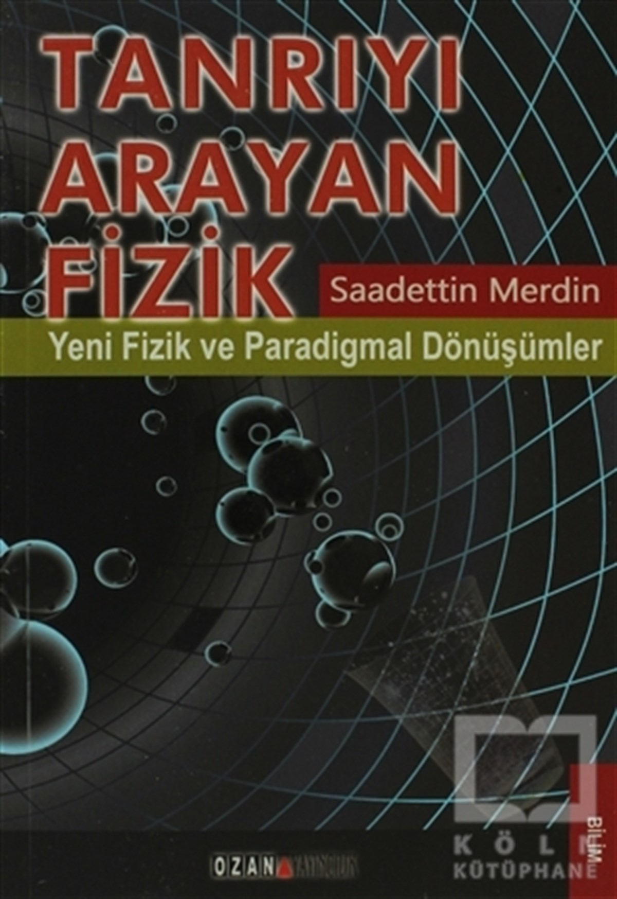 Saadettin MerdinDiğerTanrıyı Arayan Fizik