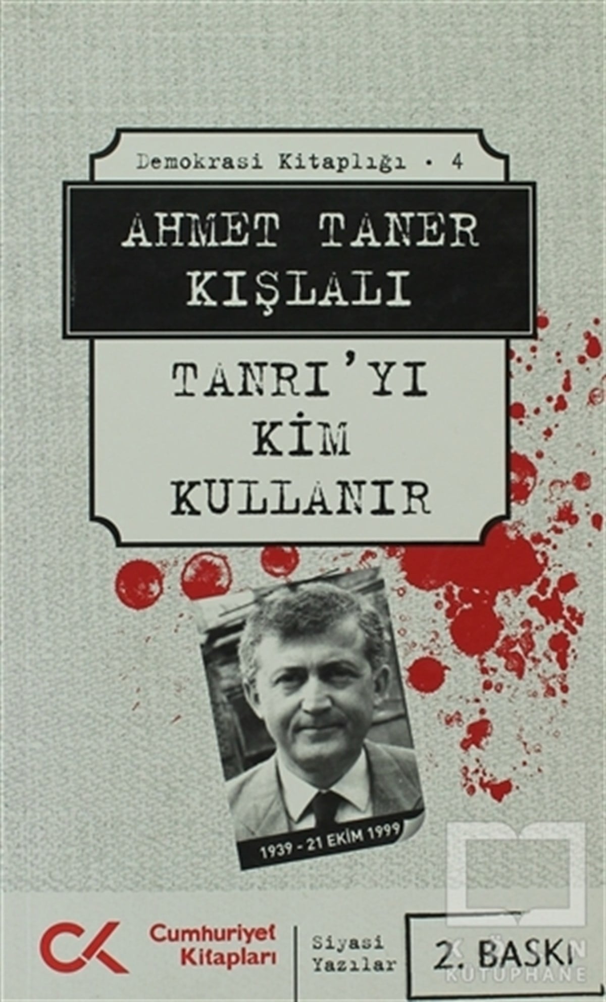 Ahmet Taner KışlalıSiyaset BilimiTanrı’yı Kim Kullanır