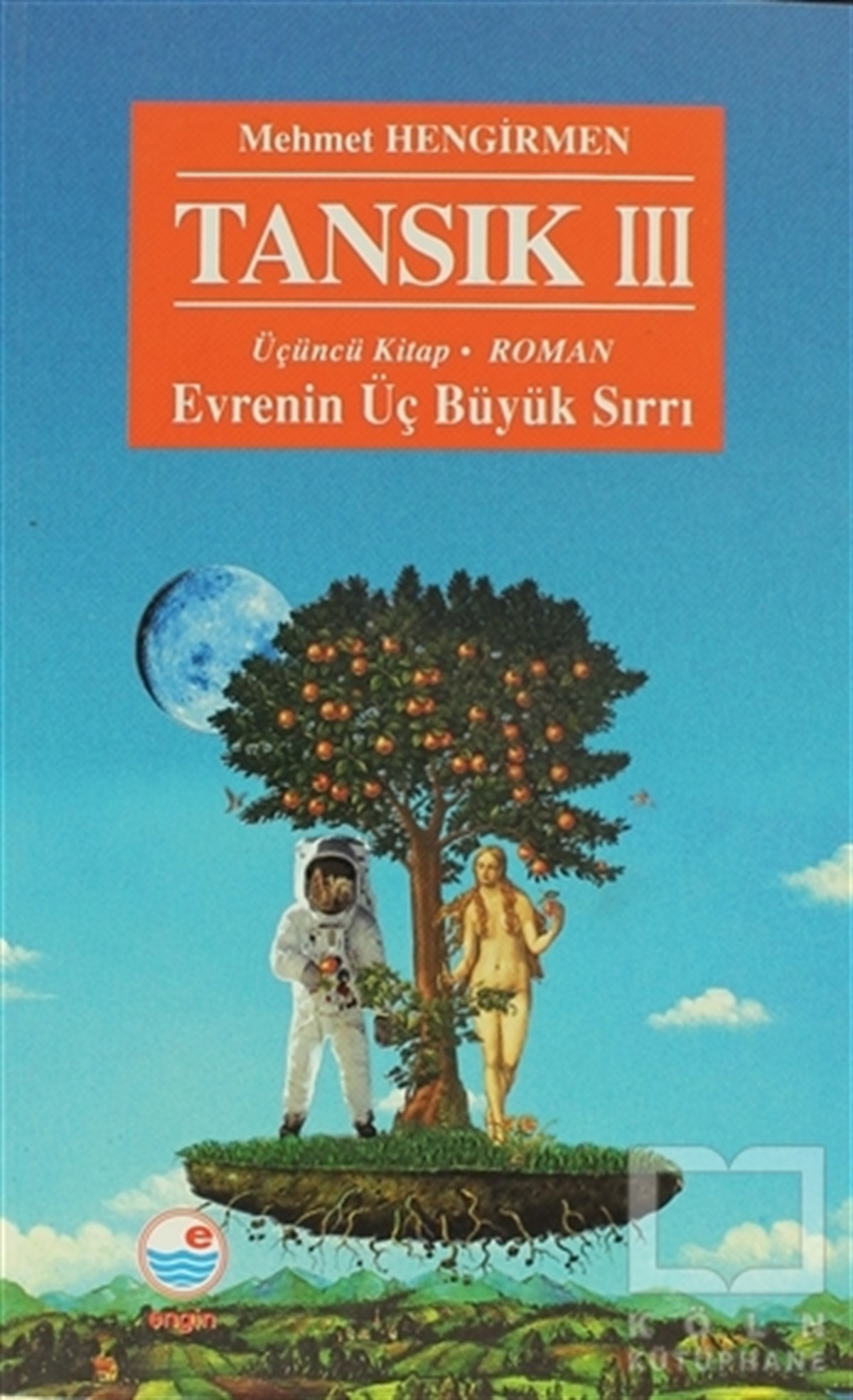 Mehmet HengirmenTürk EdebiyatıTansık 3 - Evrenin Üç Büyük Sırrı