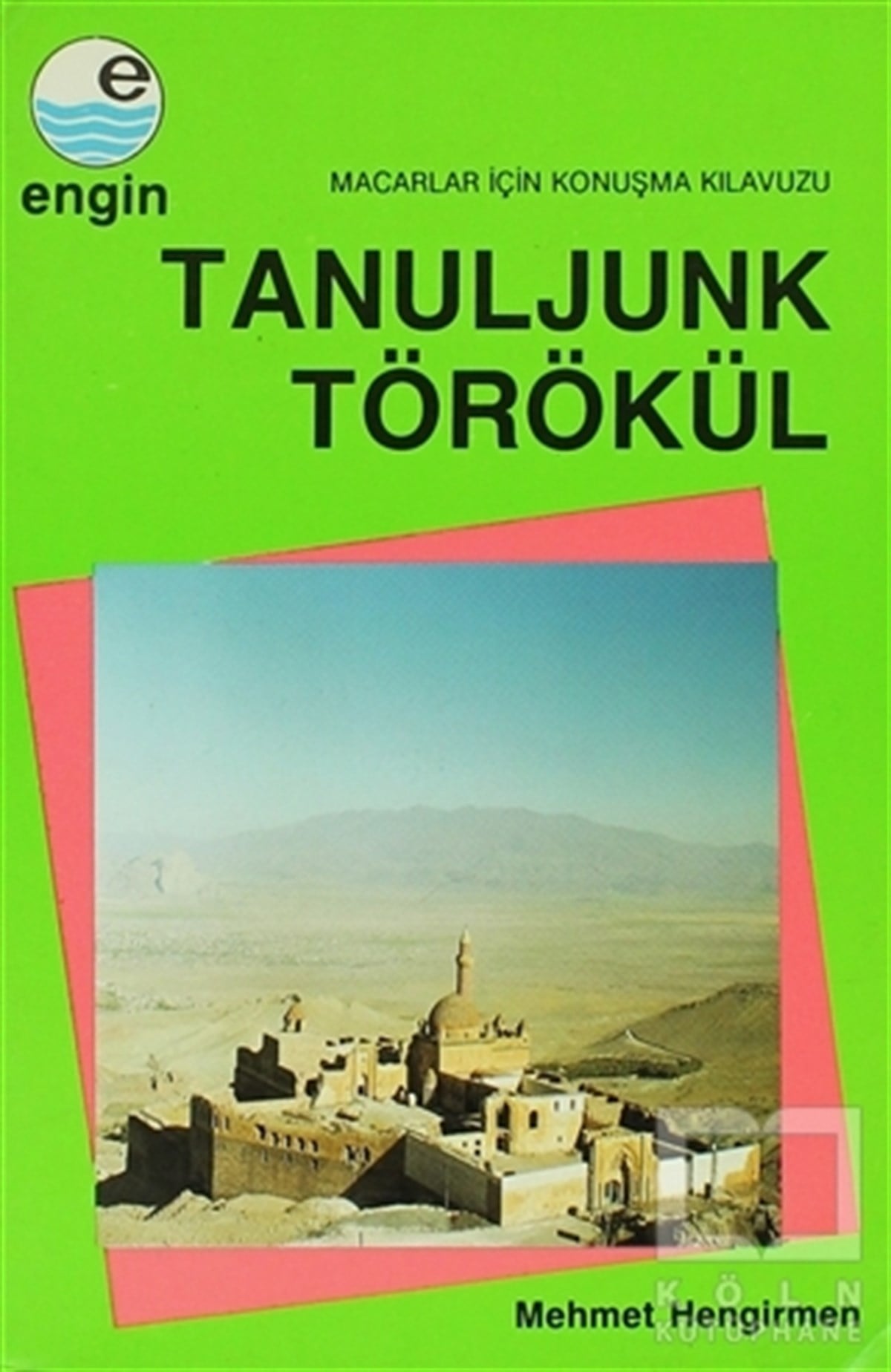 Mehmet HengirmenGenel KonularTanuljunk Törökül