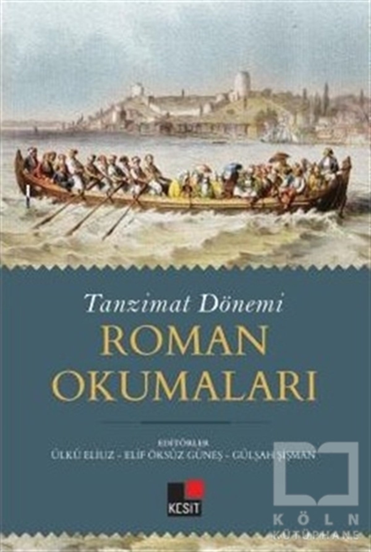 Ülkü EliuzAraştırma-İnceleme-ReferansTanzimat Dönemi Roman Okumaları