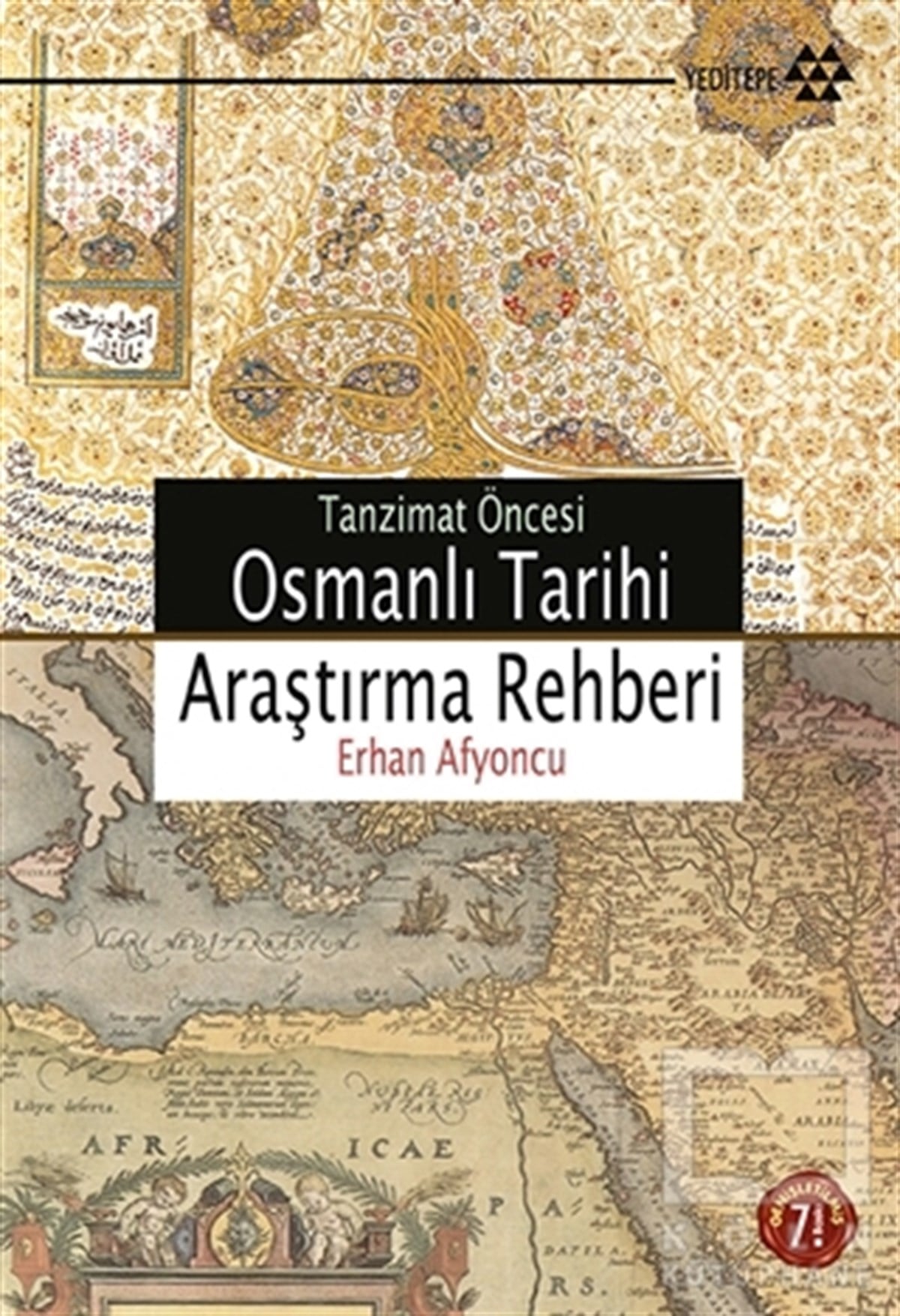 Erhan AfyoncuOsmanlı TarihiTanzimat Öncesi Osmanlı Tarihi Araştırma Rehberi