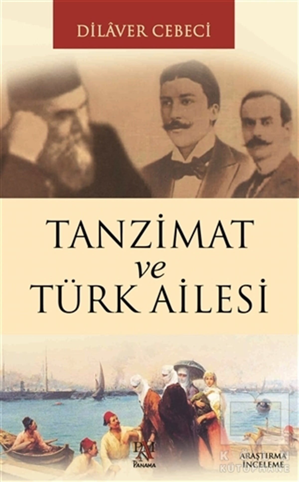 Dilaver CebeciDenemeTanzimat ve Türk Ailesi