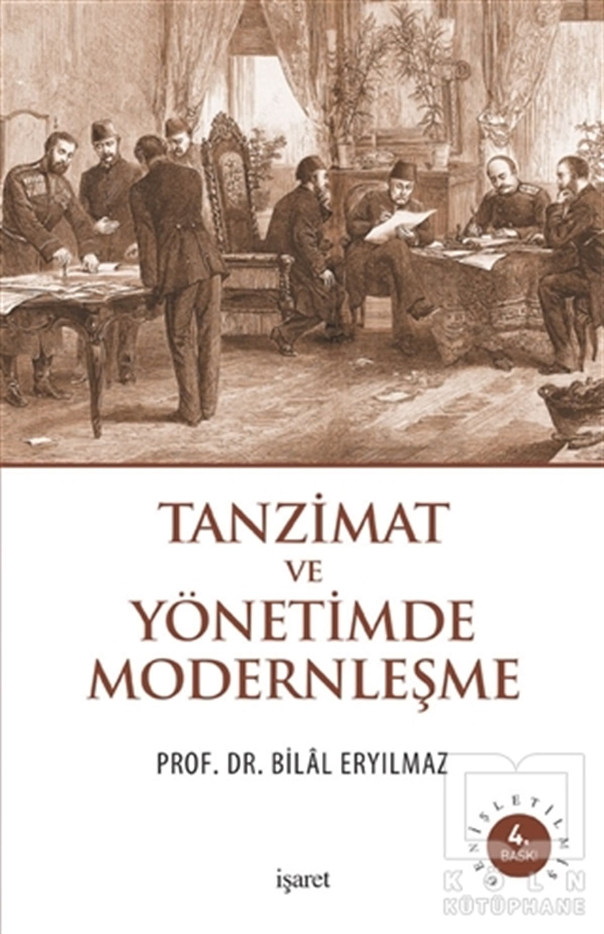 Bilal EryılmazOsmanlı Tarihi KitaplarıTanzimat ve Yönetimde Modernleşme