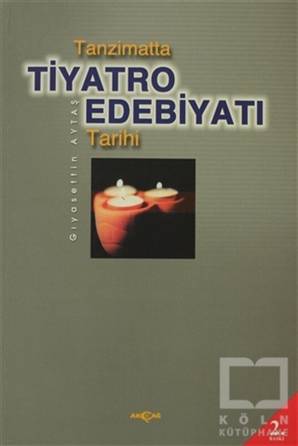 Gıyasettin AytaşDenemeTanzimatta Tiyatro Edebiyatı Tarihi