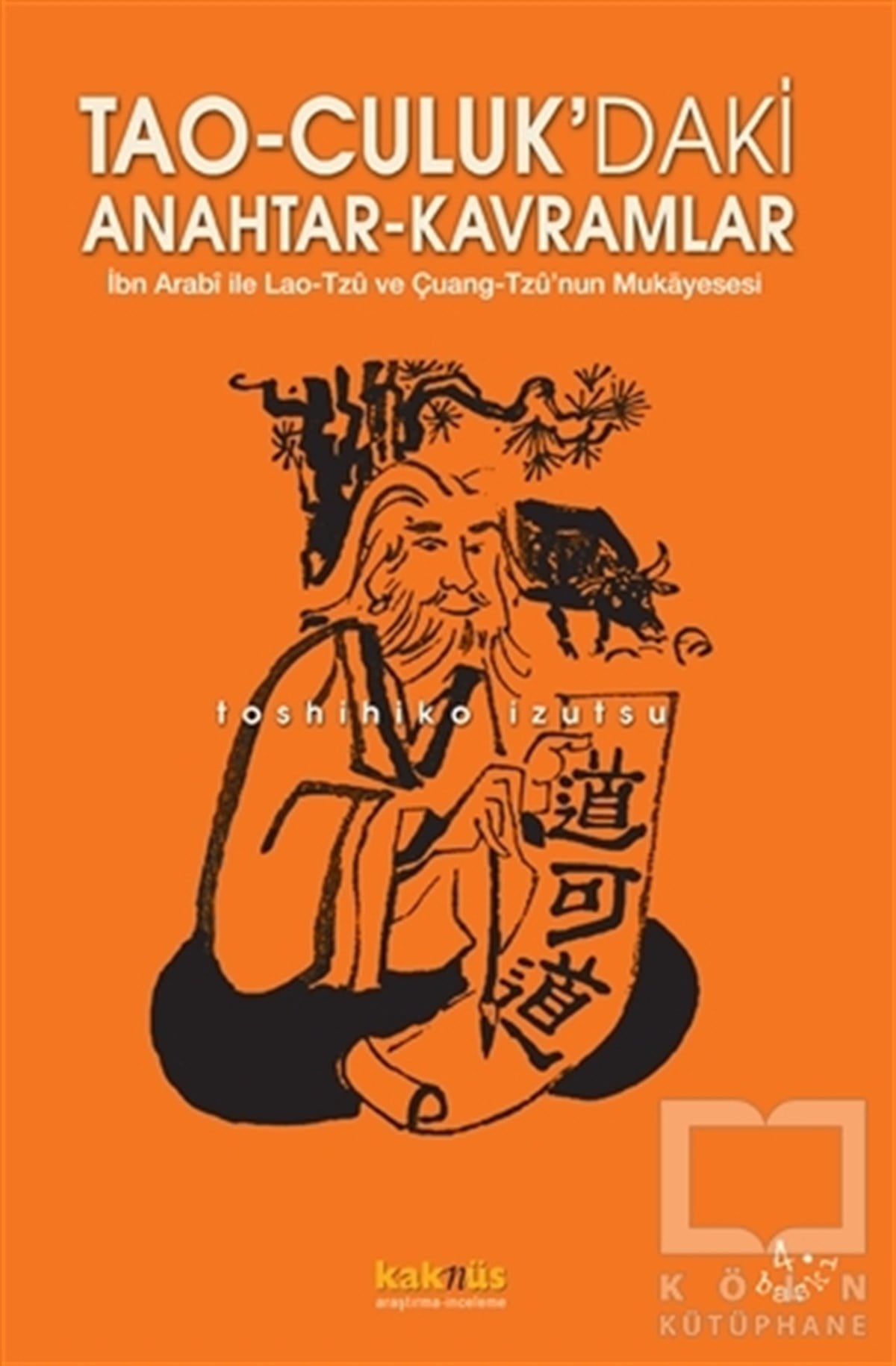 Toshihiko İzutsuDin FelsefesiTao-Culuk’daki Anahtar-Kavramlar