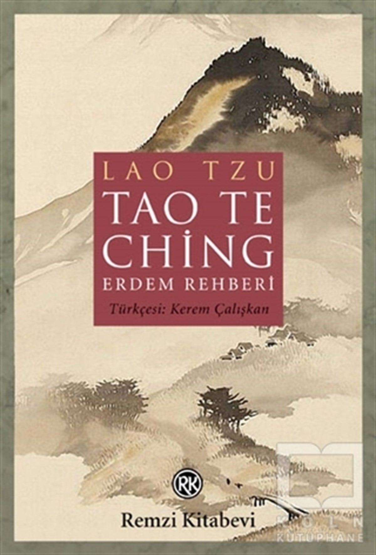 Lao TzuAraştıma-İnceleme-ReferansTao The Ching (Erdem Rehberi)