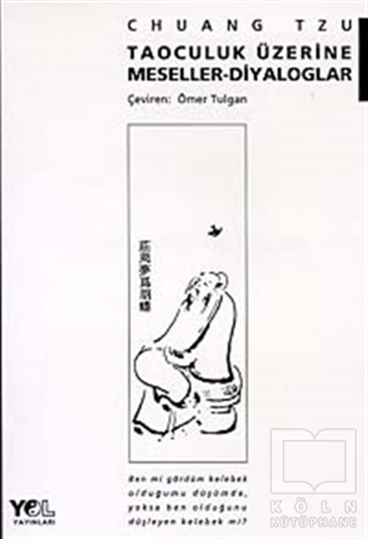 Chuang TzuFelsefi AkımlarTaoculuk Üzerine Meseller-Diyaloglar