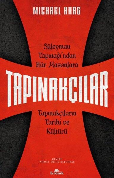 Michael HaagDünya TarihiTapınakçılar - Süleyman Tapınağı'ndan Hür Masonlara Tapınakçıların Tarihi ve Kültürü