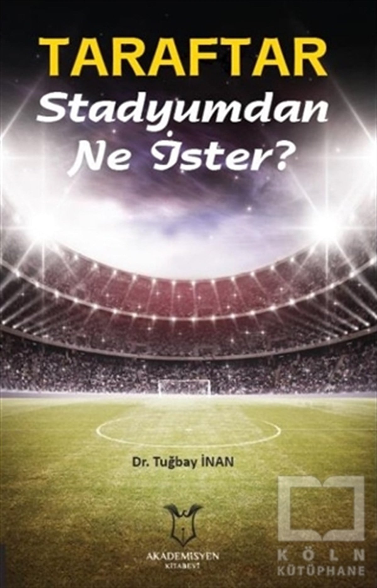 Tuğbay İnanSporTaraftar Stadyumdan Ne İster?
