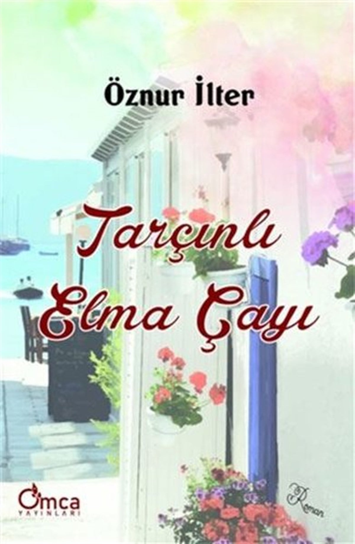 Öznur İlterTürkiye RomanTarçınlı Elma Çayı