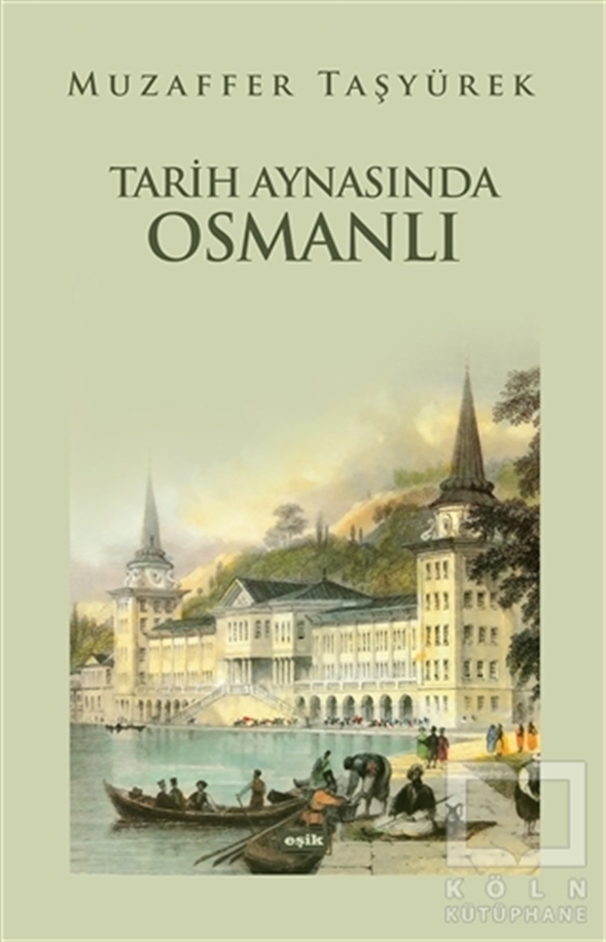 Muzaffer TaşyürekOsmanlı TarihiTarih Aynasında Osmanlı