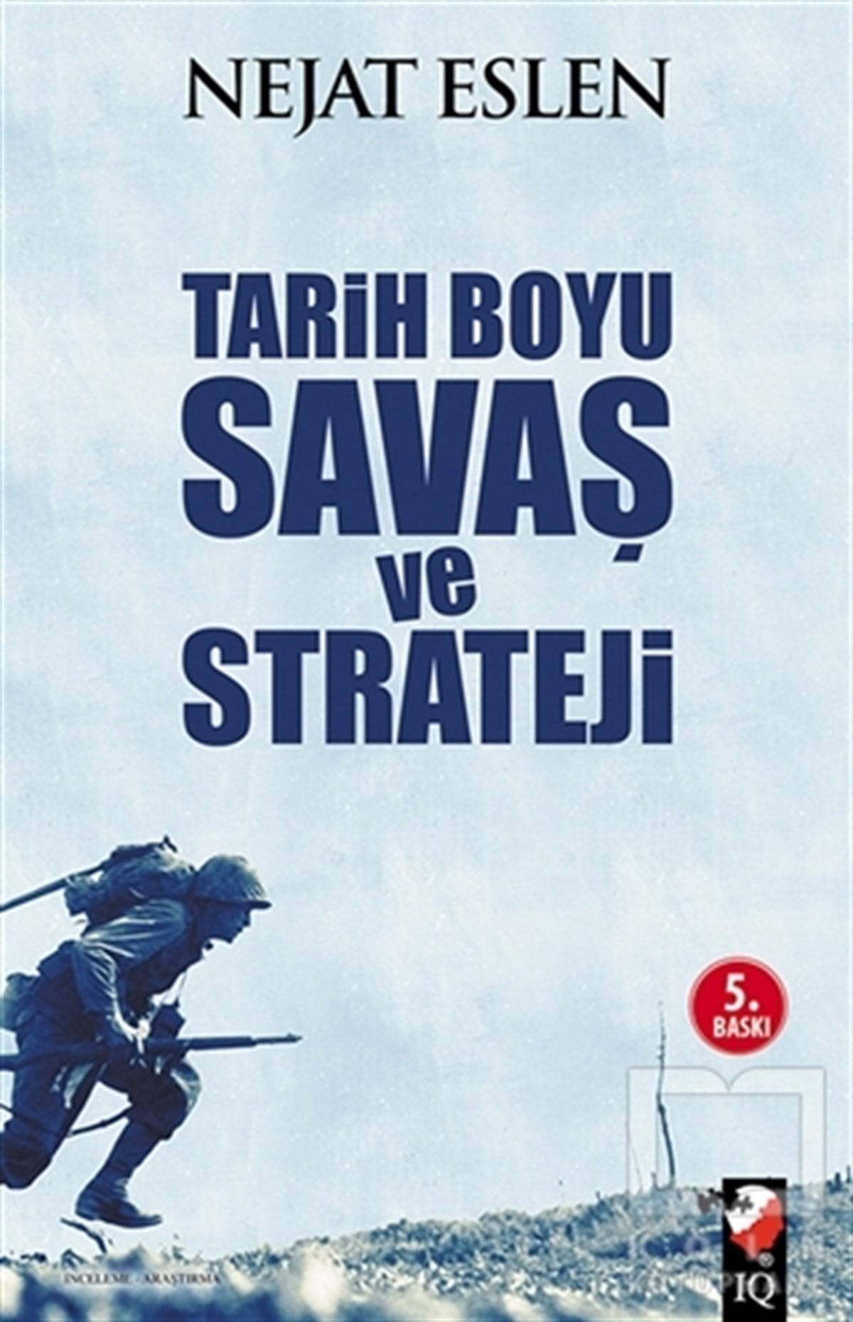 Nejat EslenDünya TarihiTarih Boyu Savaş ve Strateji