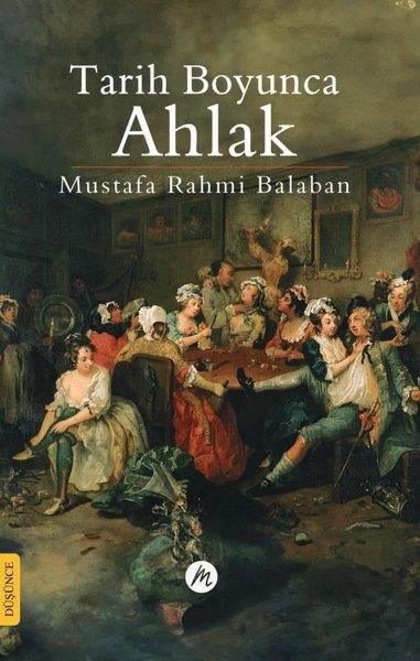 Mustafa Rahmi BalabanTasavvuf KitaplarıTarih Boyunca Ahlak