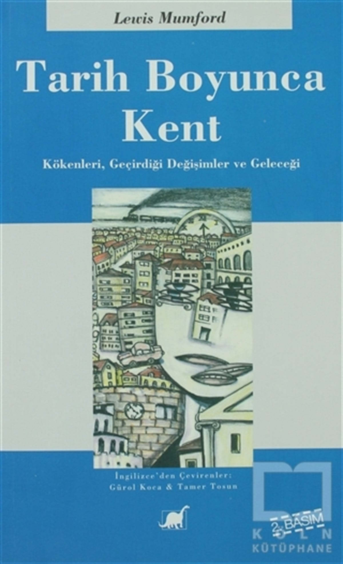 Lewis MumfordDiğerTarih Boyunca Kent