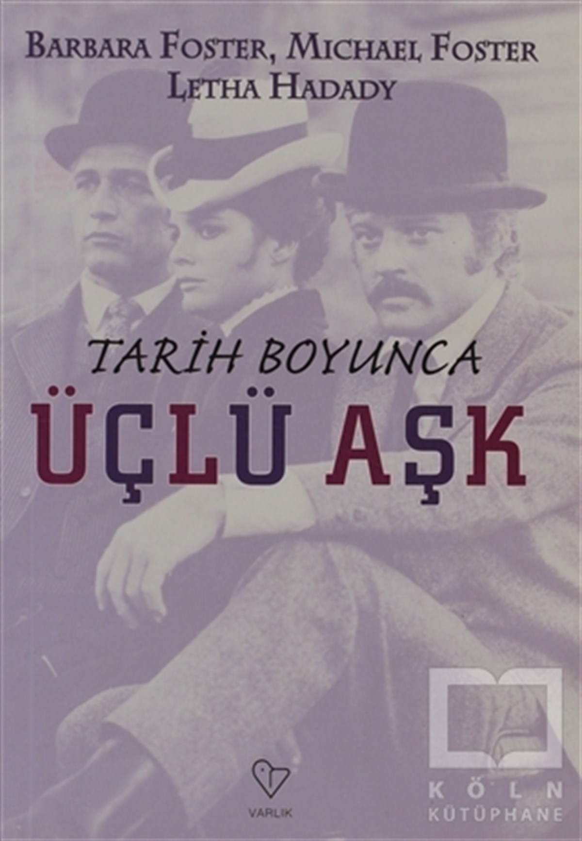 Barbara FosterPopüler KültürTarih Boyunca Üçlü Aşk