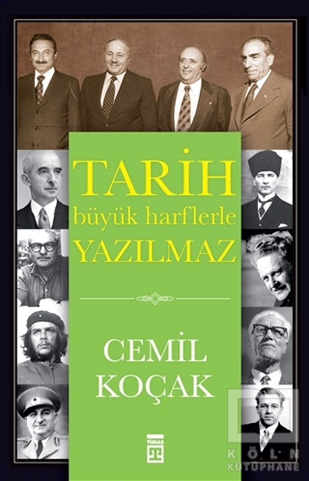 Cemil KoçakGüncel SiyasetTarih Büyük Harflerle Yazılmaz