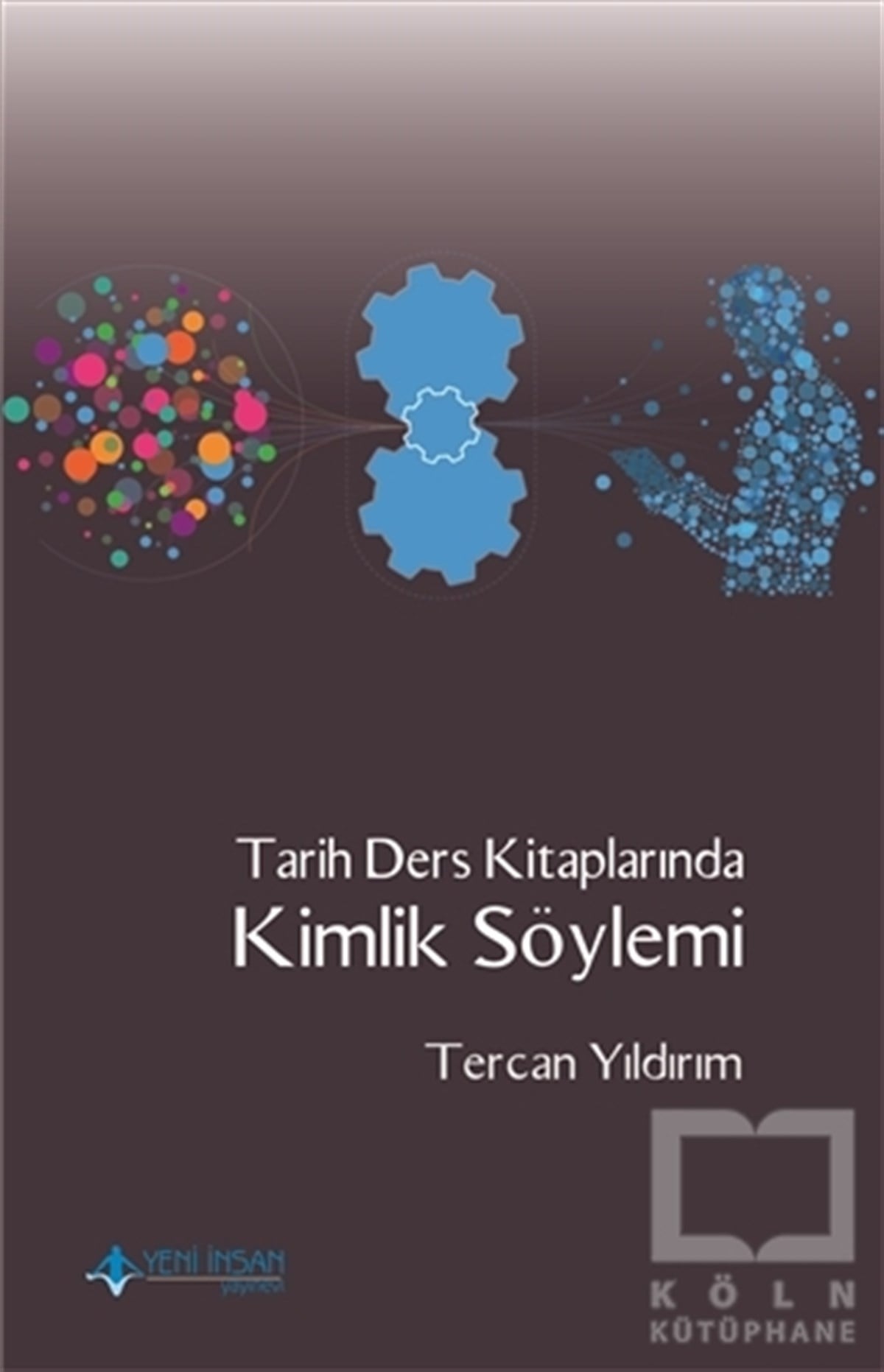 Tercan YıldırımDiğerTarih Ders Kitaplarında Kimlik Söylemi