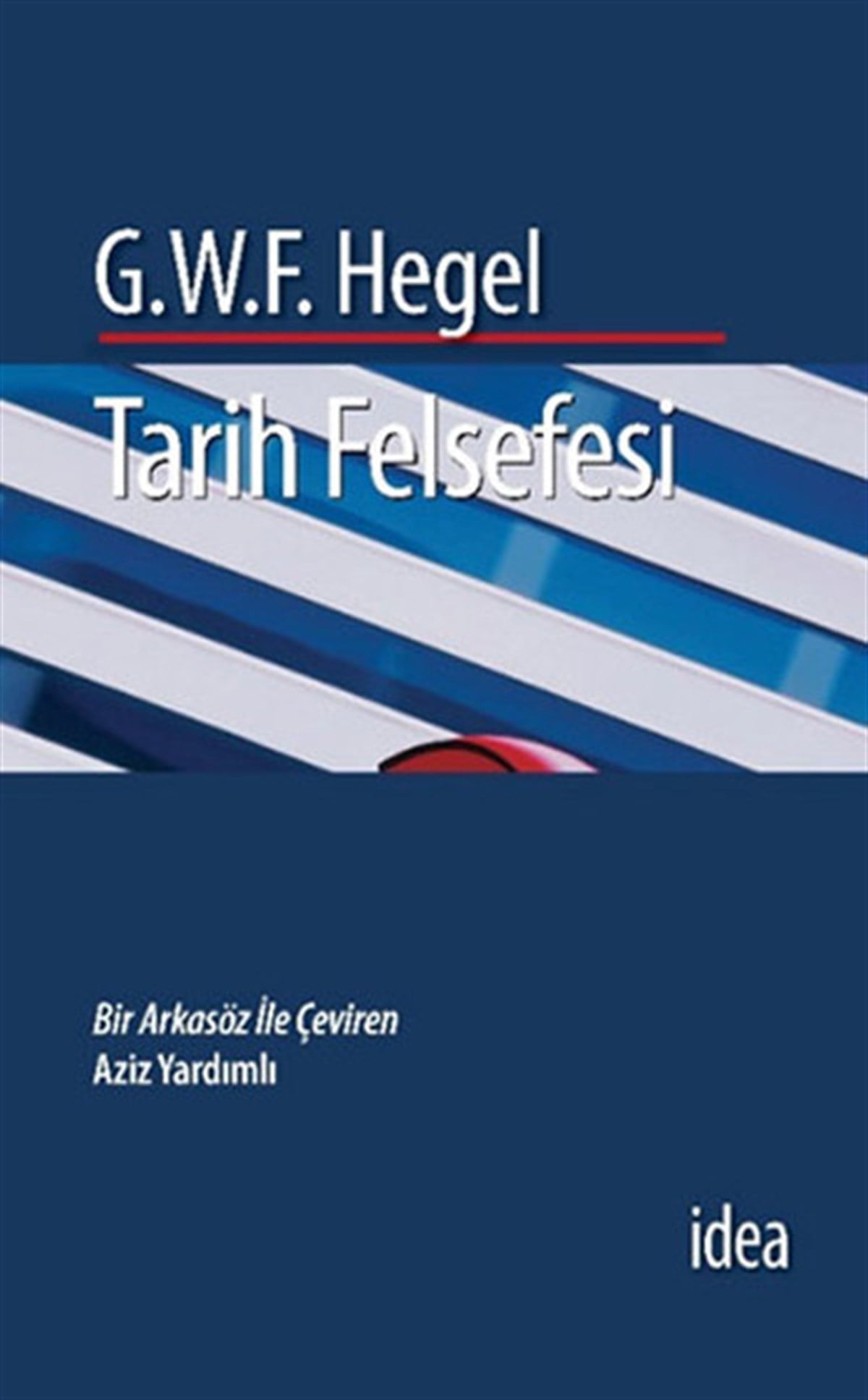 HegelFelsefe BilimiTarih Felsefesi - Hegel