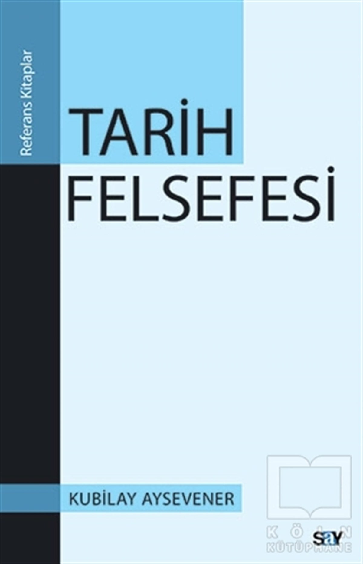 Kubilay AysevenerDiğerTarih Felsefesi