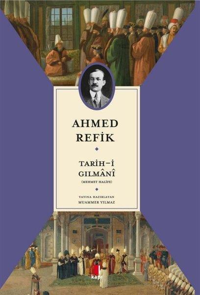 Ahmed RefikOsmanli TarihiTarih-i Gılmani