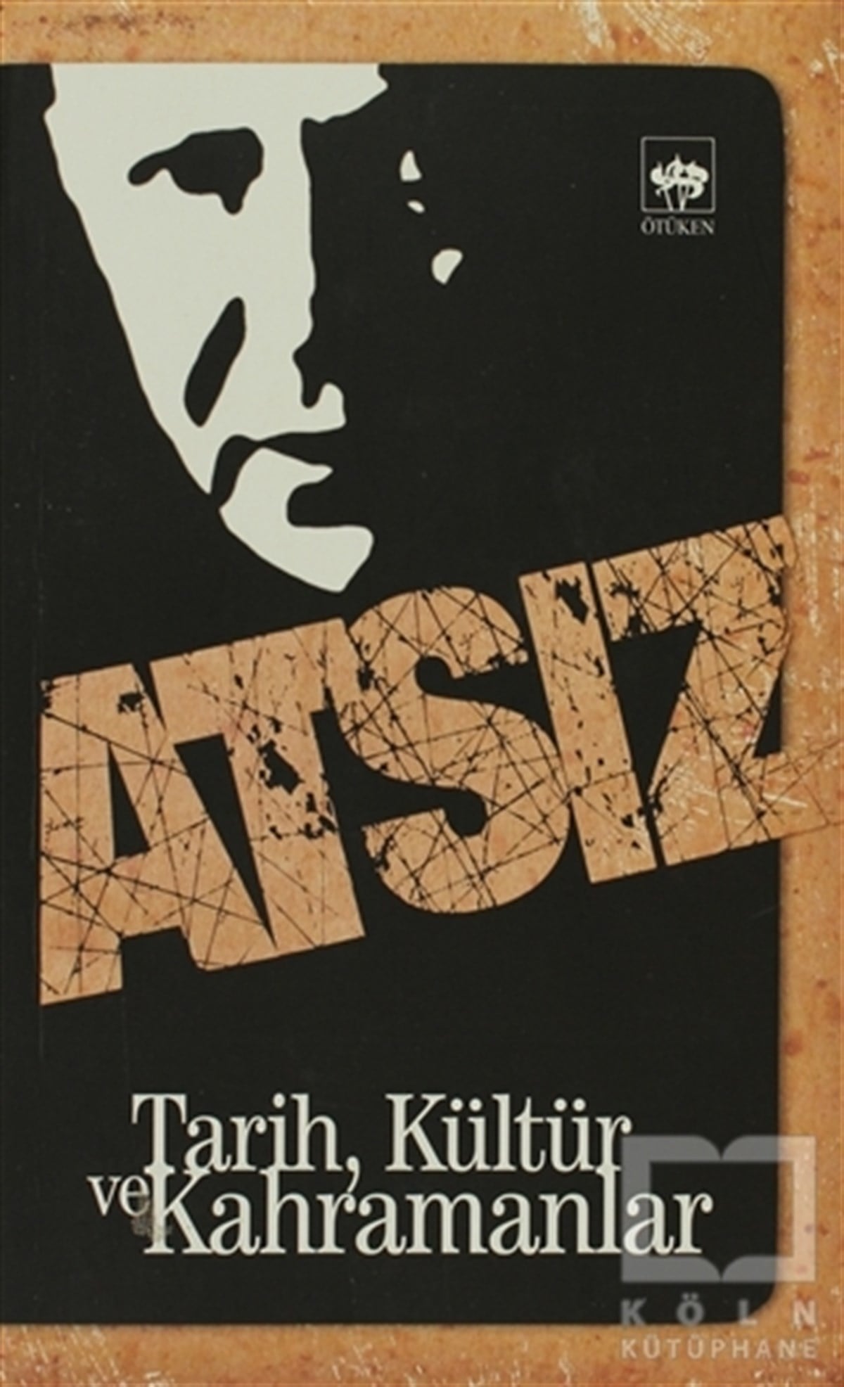 Hüseyin Nihal AtsızDenemeTarih Kültür ve Kahramanlar