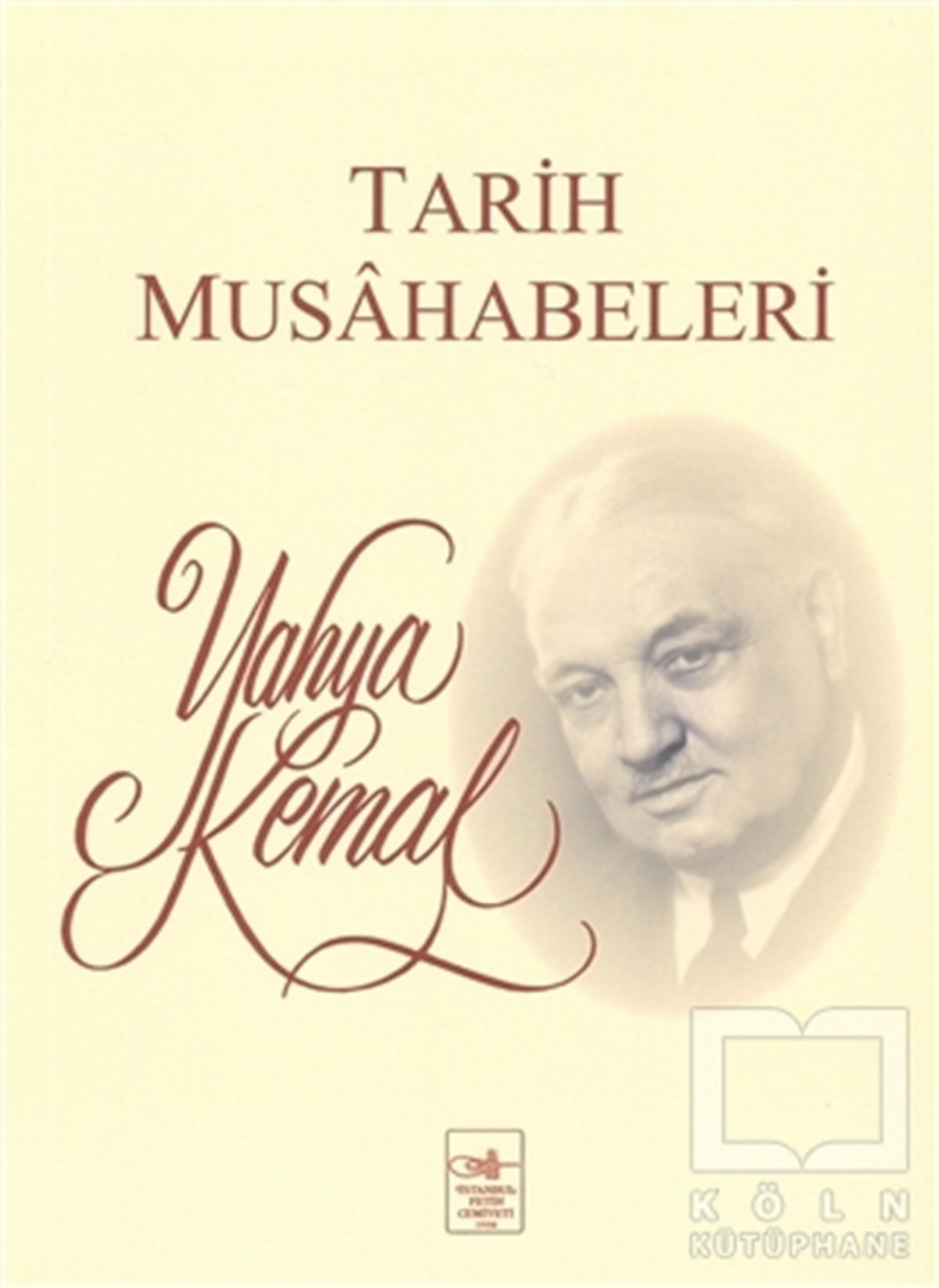 Yahya Kemal BeyatlıDiğerTarih Musahabeleri