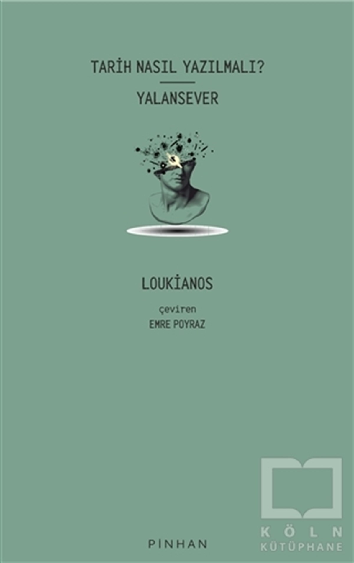 LoukianosAraştıma-İnceleme-ReferansTarih Nasıl Yazılmalı? - Yalansever