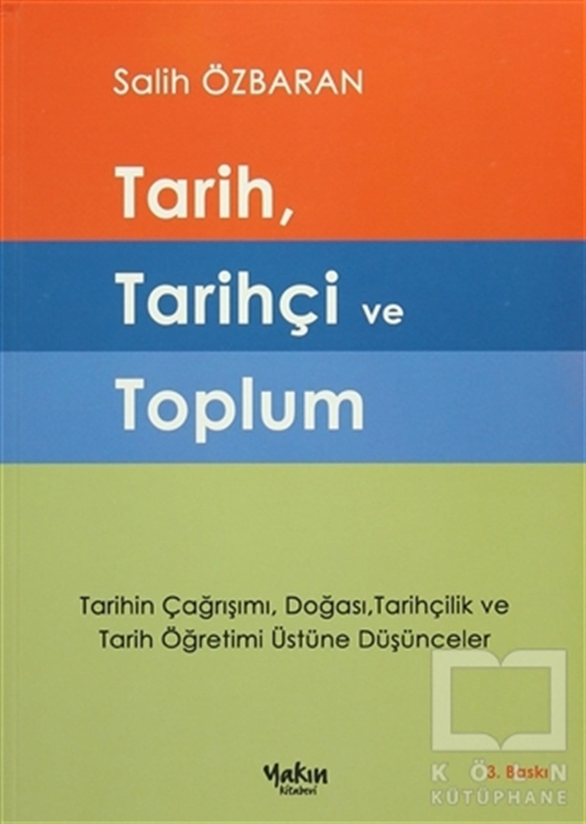 Salih ÖzbaranTarih FelsefesiTarih, Tarihçi ve Toplum