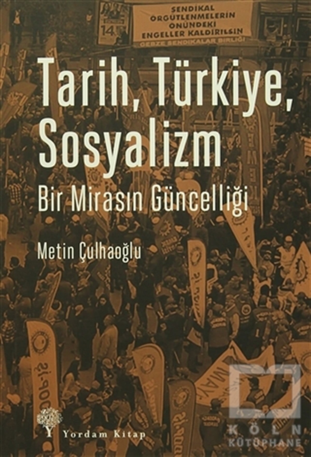 Metin ÇulhaoğluTürk Tarihi AraştırmalarıTarih Türkiye Sosyalizm