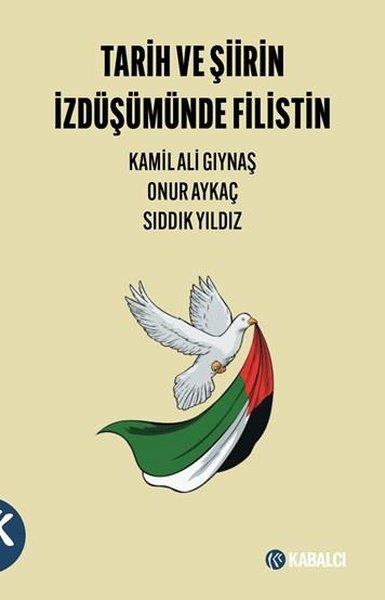 Kamil Ali GıynaşDünya Siyaseti ve PolitikasıTarih ve Şiirin İzdüşümünde Filistin
