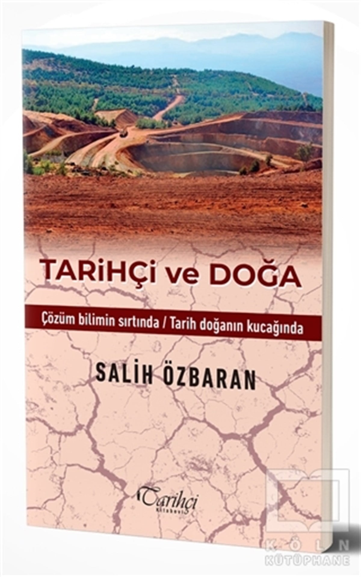 Salih ÖzbaranAraştırma - İncelemeTarihçi ve Doğa