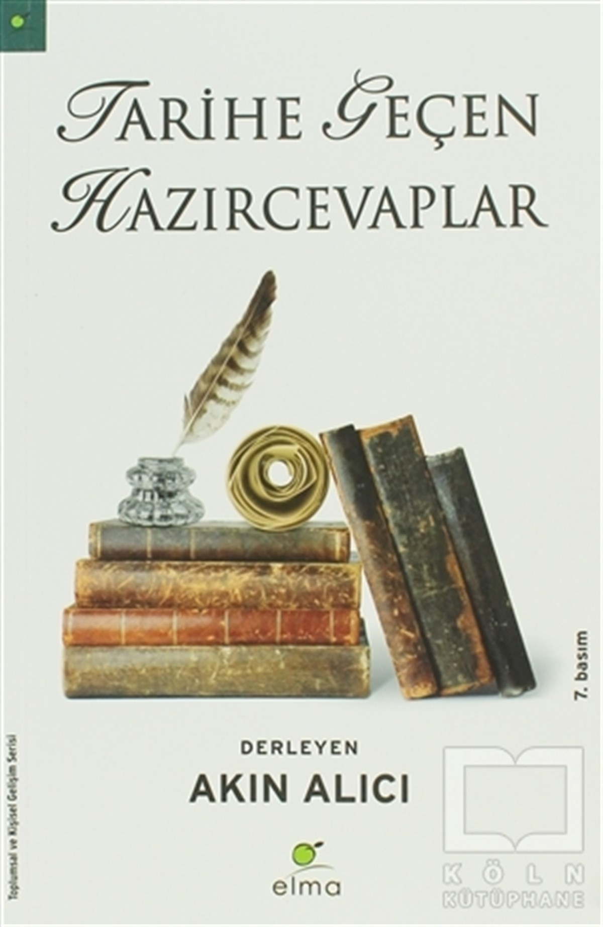 Akın AlıcıDiğerTarihe Geçen Hazırcevaplar