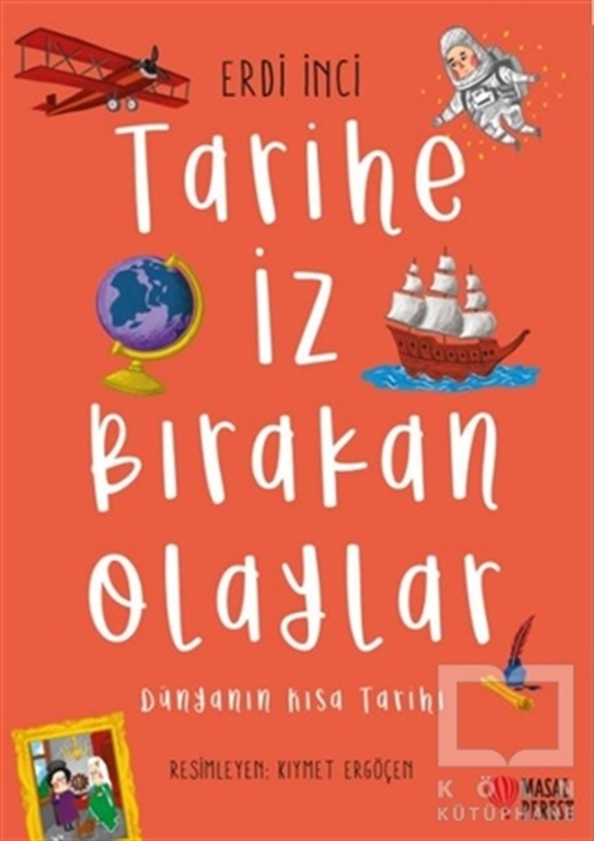 Erdi İnciDünya Tarihi KitaplarıTarihe İz Bırakan Olaylar