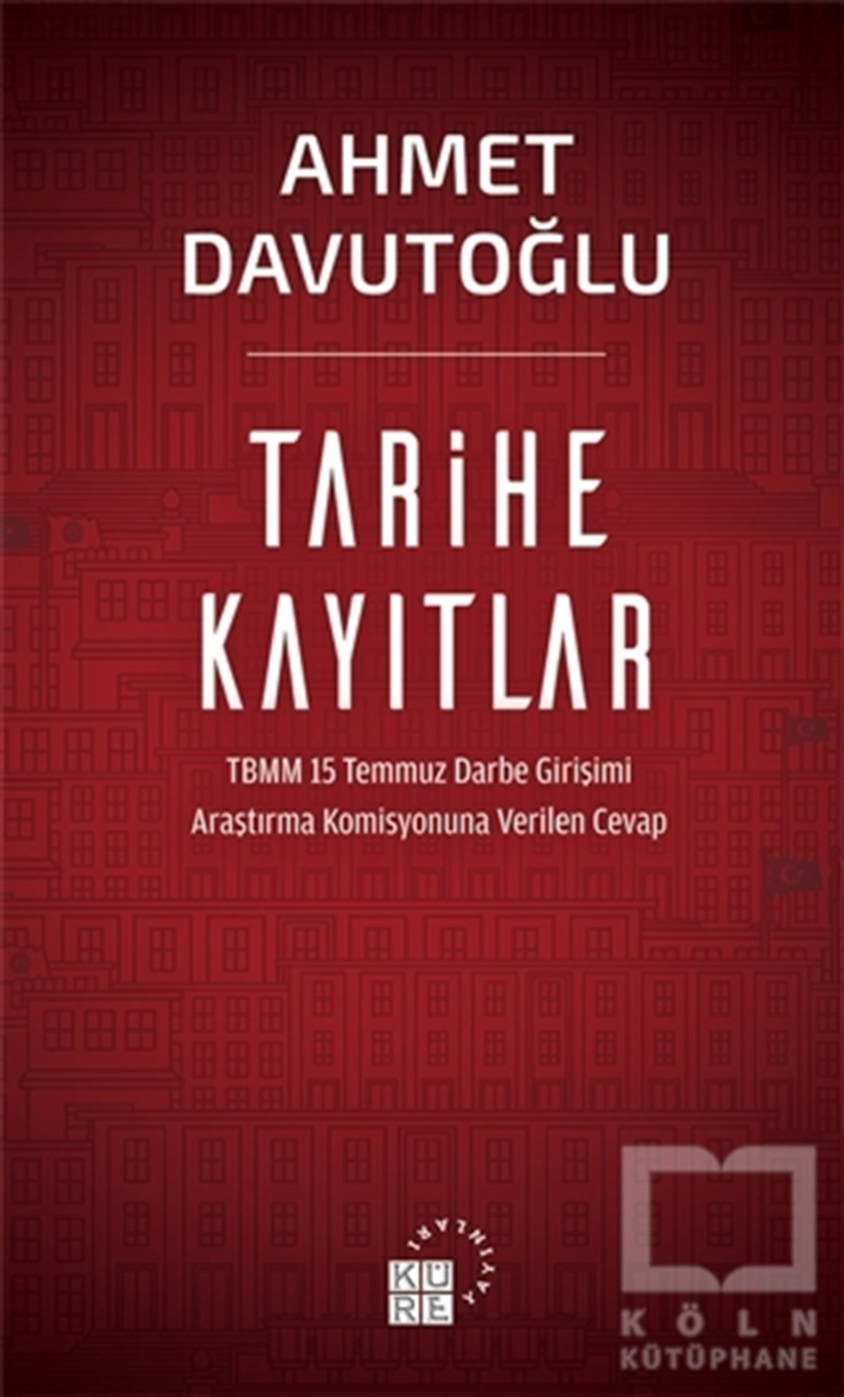 Ahmet DavutoğluYakın TarihTarihe Kayıtlar