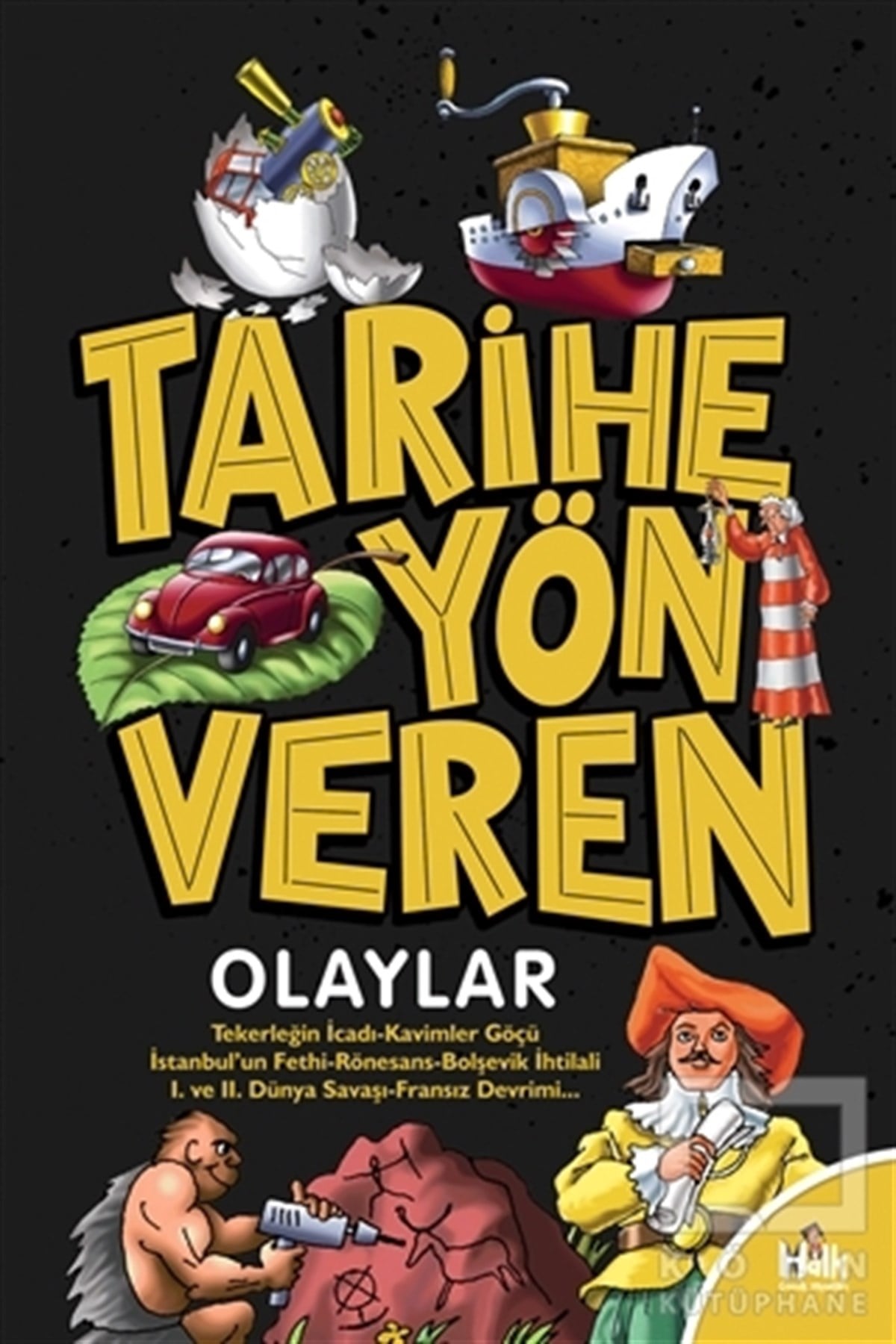 Serdar KayıhanBilimsel Çocuk KitaplarıTarihe Yön Veren Olaylar