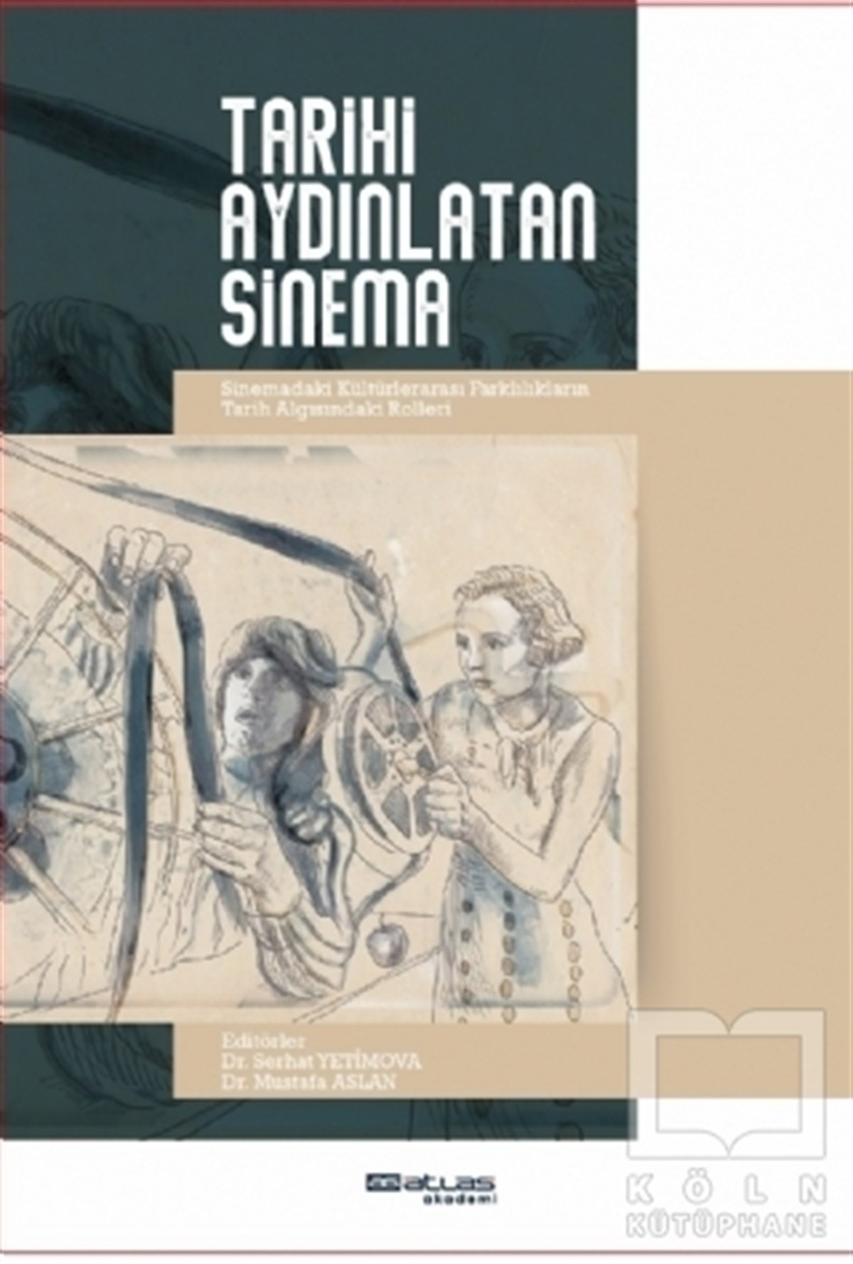 Serhat YetimovaSanat TarihiTarihi Aydınlatan Sinema