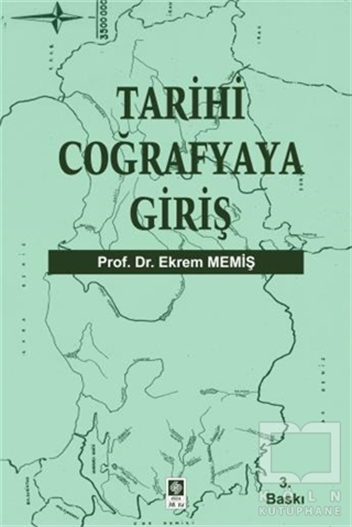 Ekrem MemişDiğerTarihi Coğrafyaya Giriş
