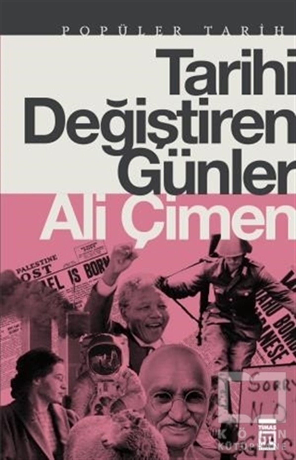 Ali ÇimenYakın Tarih KitaplarıTarihi Değiştiren Günler